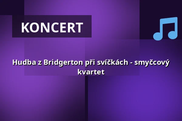 Hudba z Bridgerton při svíčkách - smyčcový kvartet — Dietzenbacher Capitol, Dietzenbach