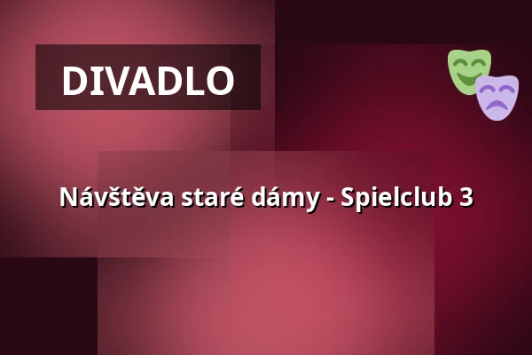 Návštěva staré dámy - Spielclub 3 — KulturBahnhof Aalen, Aalen