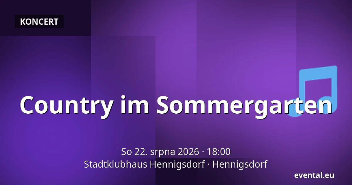 Country im Sommergarten — Stadtklubhaus Hennigsdorf, Hennigsdorf