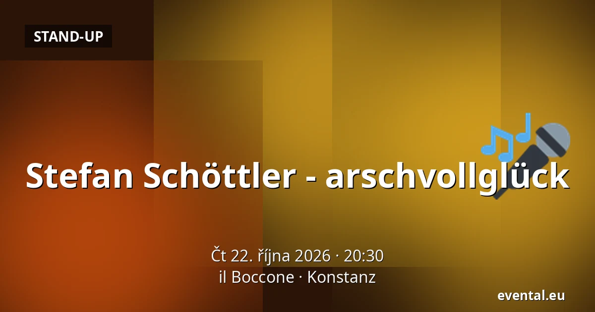 Stefan Schöttler - arschvollglück — il Boccone, Konstanz