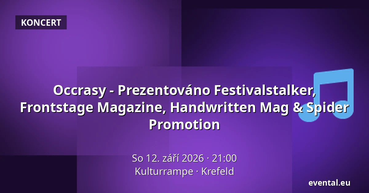 Occrasy - Prezentováno Festivalstalker, Frontstage Magazine, Handwritten Mag & Spider Promotion — Kulturrampe, Krefeld