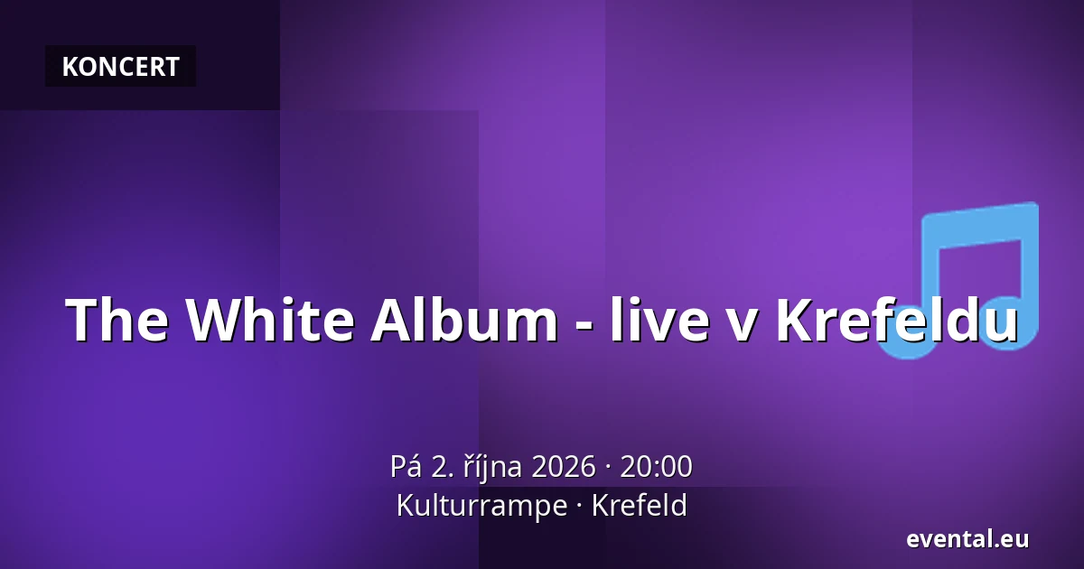 The White Album - live v Krefeldu — Kulturrampe, Krefeld