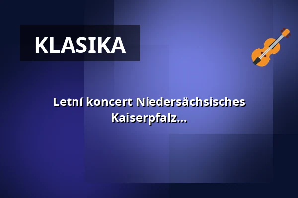 Letní koncert Niedersächsisches Jugendsinfonieorchester - NJO v Kaiserpfalz — Kaiserpfalz Goslar, Goslar