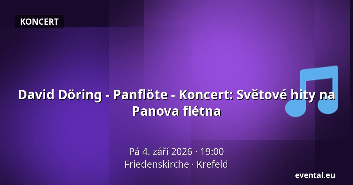 David Döring - Panflöte - Koncert: Světové hity na Panova flétna — Friedenskirche, Krefeld