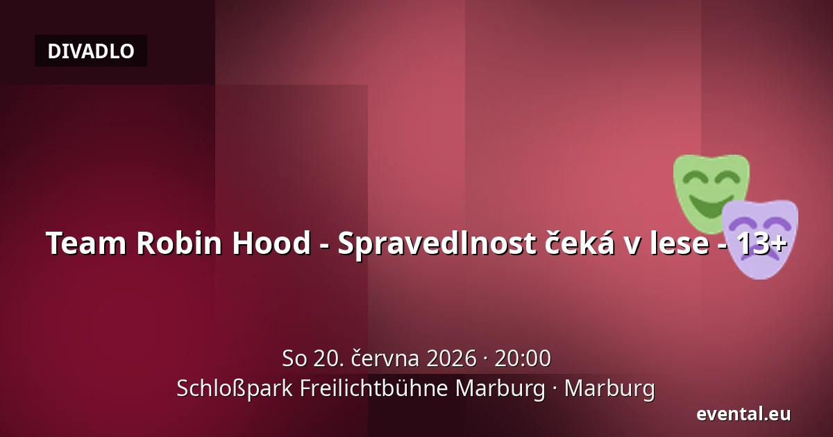 Team Robin Hood - Spravedlnost čeká v lese - 13+ — Schloßpark Freilichtbühne Marburg, Marburg