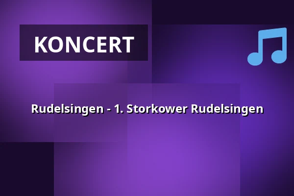 Rudelsingen - 1. Storkower Rudelsingen — Burg Storkow, Storkow