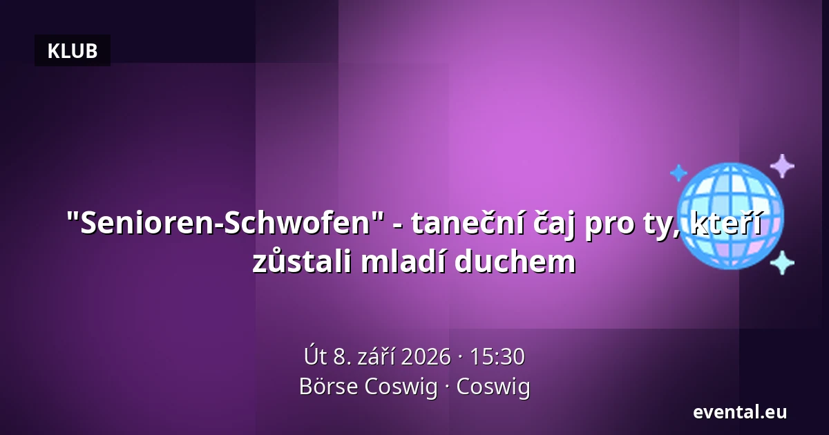 "Senioren-Schwofen" - taneční čaj pro ty, kteří zůstali mladí duchem — Börse Coswig, Coswig