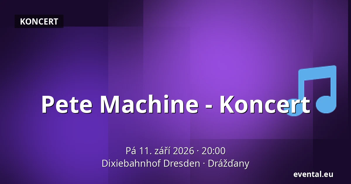 Pete Machine - Koncert — Dixiebahnhof Dresden, Drážďany