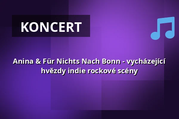 Anina & Für Nichts Nach Bonn - vycházející hvězdy indie rockové scény — Pavillon am Calwer Bogen, Sindelfingen