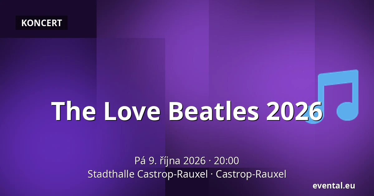 The Love Beatles 2026 — Stadthalle Castrop-Rauxel, Castrop-Rauxel