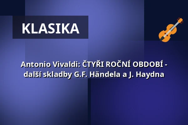 Antonio Vivaldi: ČTYŘI ROČNÍ OBDOBÍ - další skladby G.F. Händela a J. Haydna — Residenz  Stadthalle Höxter, Höxter
