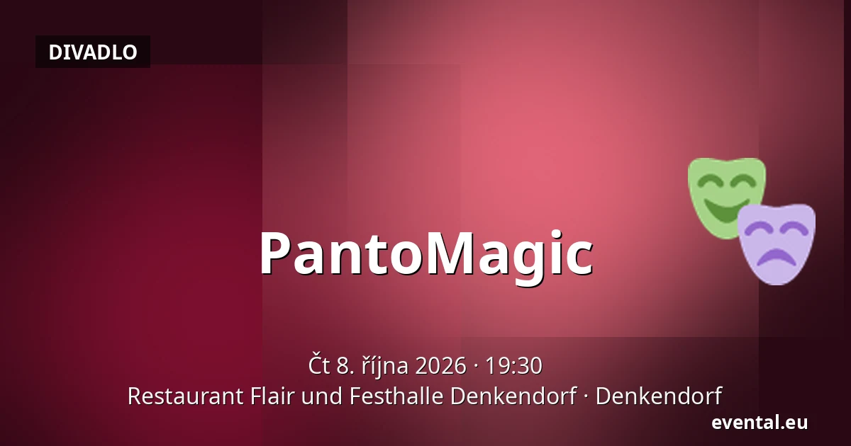 PantoMagic — Restaurant Flair und Festhalle Denkendorf, Denkendorf