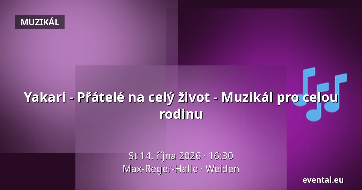 Yakari - Přátelé na celý život - Muzikál pro celou rodinu — Max-Reger-Halle, Weiden