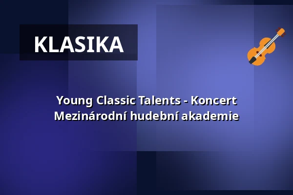 Young Classic Talents - Koncert Mezinárodní hudební akademie — Schlosskirche Altlandsberg, Altlandsberg