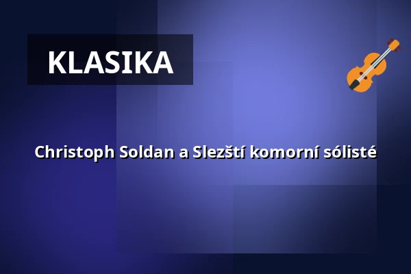 Christoph Soldan a Slezští komorní sólisté — Festhalle Leutkirch, Leutkirch im Allgäu