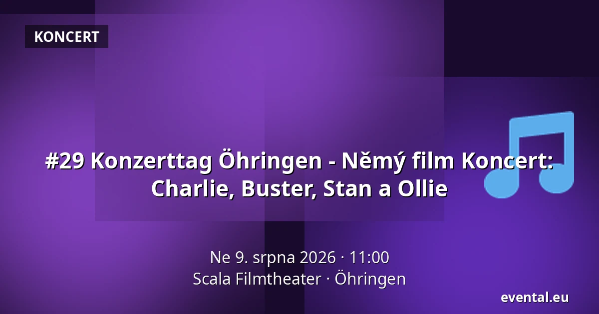 #29 Konzerttag Öhringen - Němý film Koncert: Charlie, Buster, Stan a Ollie — Scala Filmtheater, Öhringen
