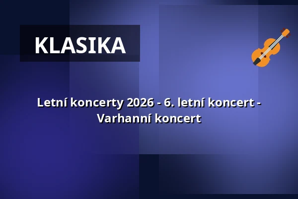 Letní koncerty 2026 - 6. letní koncert - Varhanní koncert — St.-Marien-Kirche Uelzen, Uelzen
