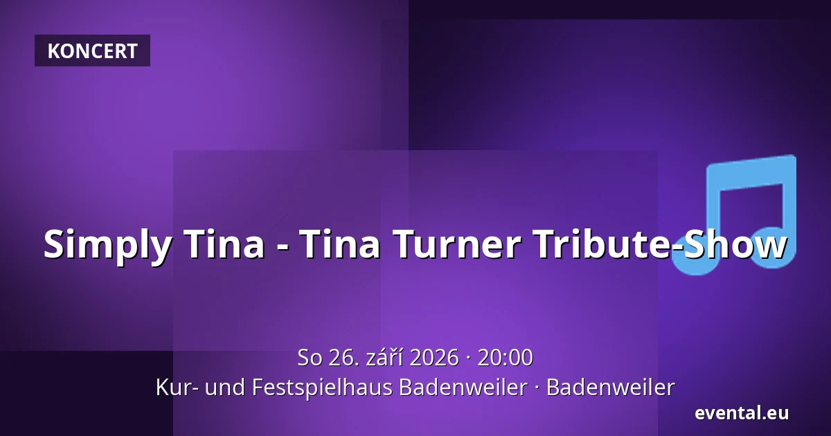 Simply Tina - Tina Turner Tribute-Show — Kur- und Festspielhaus Badenweiler, Badenweiler