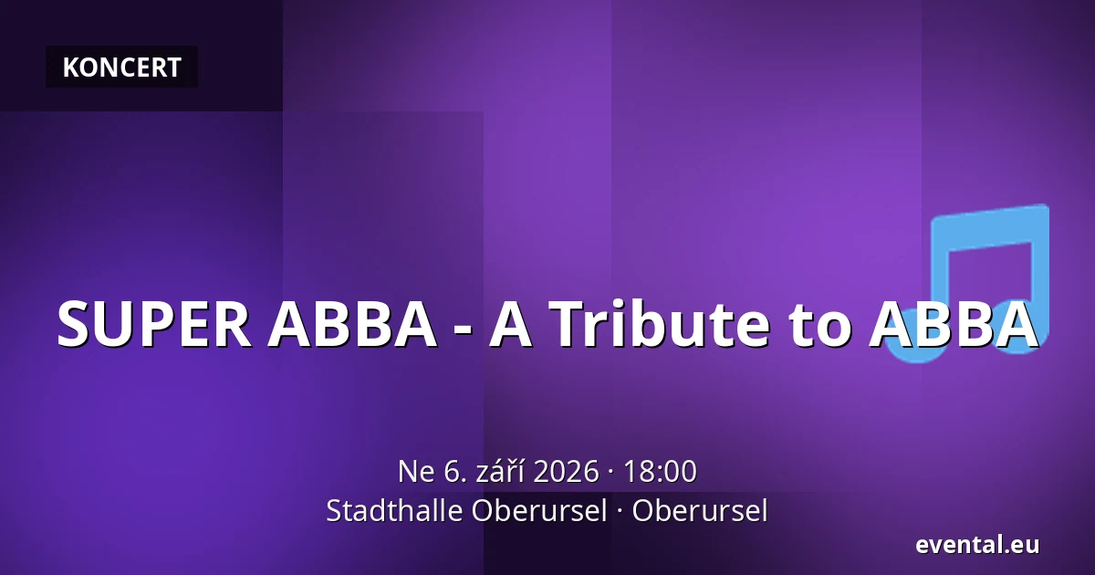 SUPER ABBA - A Tribute to ABBA — Stadthalle Oberursel, Oberursel