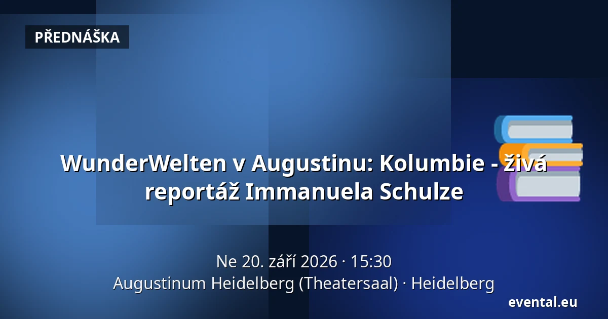 WunderWelten v Augustinu: Kolumbie - živá reportáž Immanuela Schulze — Augustinum Heidelberg (Theatersaal), Heidelberg