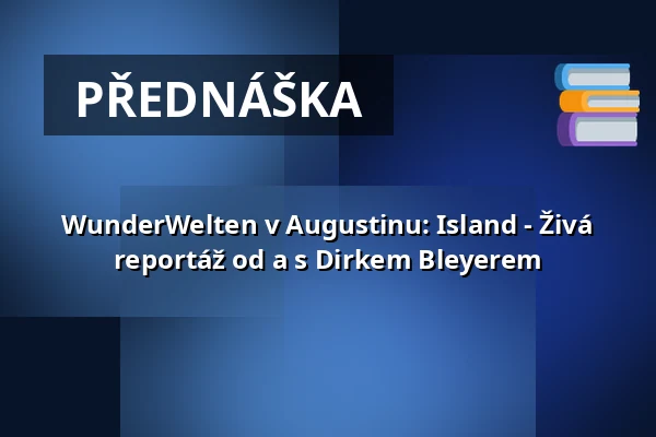 WunderWelten v Augustinu: Island - Živá reportáž od a s Dirkem Bleyerem — Augustinum Heidelberg (Theatersaal), Heidelberg