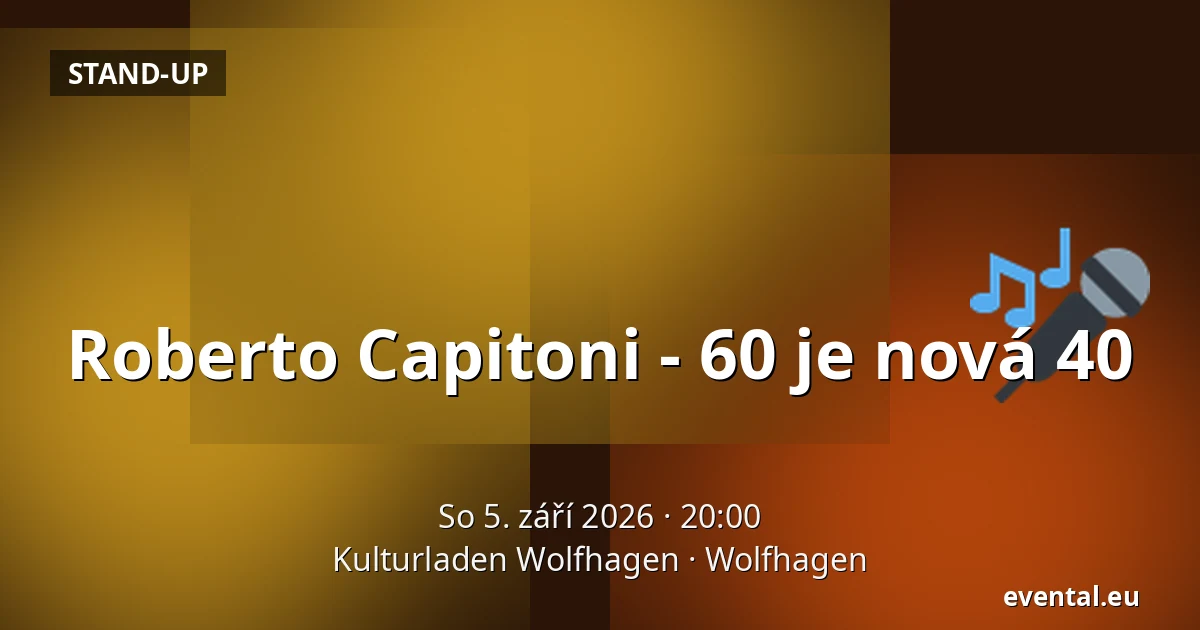 Roberto Capitoni - 60 je nová 40 — Kulturladen Wolfhagen, Wolfhagen