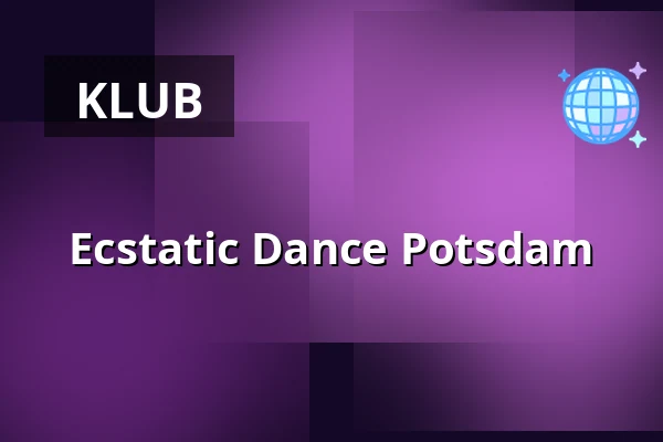 Ecstatic Dance Potsdam — T-Werk Potsdam, Potsdam