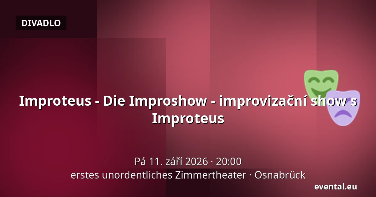 Improteus - Die Improshow - improvizační show s Improteus — erstes unordentliches Zimmertheater, Osnabrück