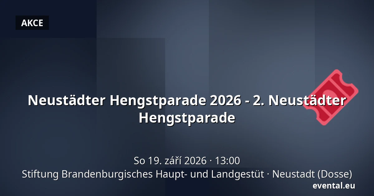 Neustädter Hengstparade 2026 - 2. Neustädter Hengstparade — Stiftung Brandenburgisches Haupt- und Landgestüt, Neustadt (Dosse)