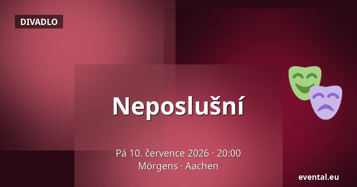 Neposlušní — Mörgens, Aachen