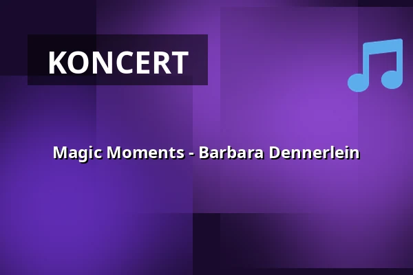 Magic Moments - Barbara Dennerlein — Burggraben, Mosbach-Neckarelz