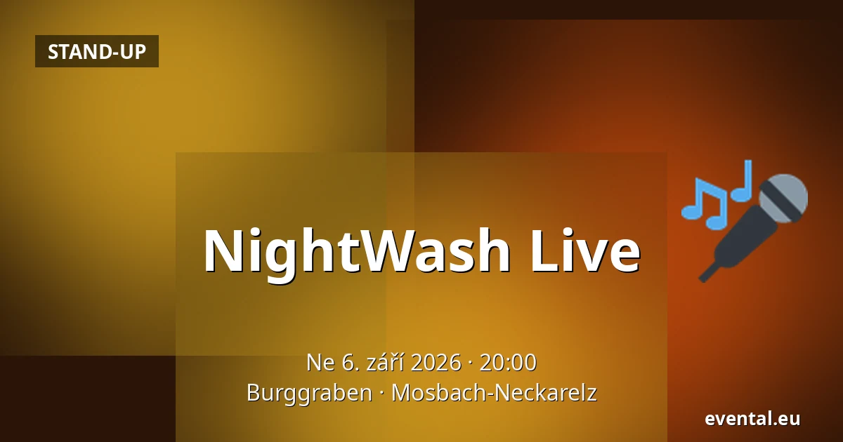 NightWash Live — Burggraben, Mosbach-Neckarelz