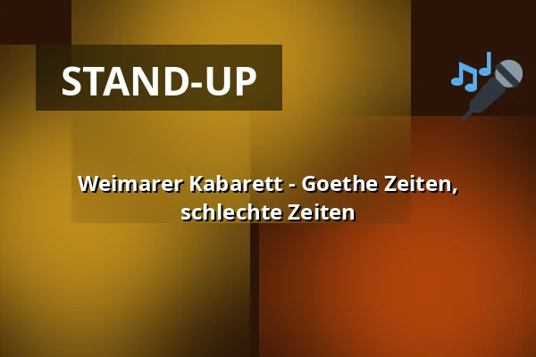 Weimarer Kabarett - Goethe Zeiten, schlechte Zeiten — Centralstation, Darmstadt