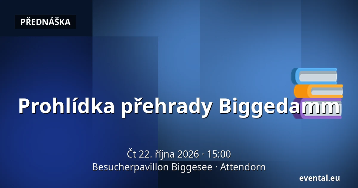 Prohlídka přehrady Biggedamm — Besucherpavillon Biggesee, Attendorn