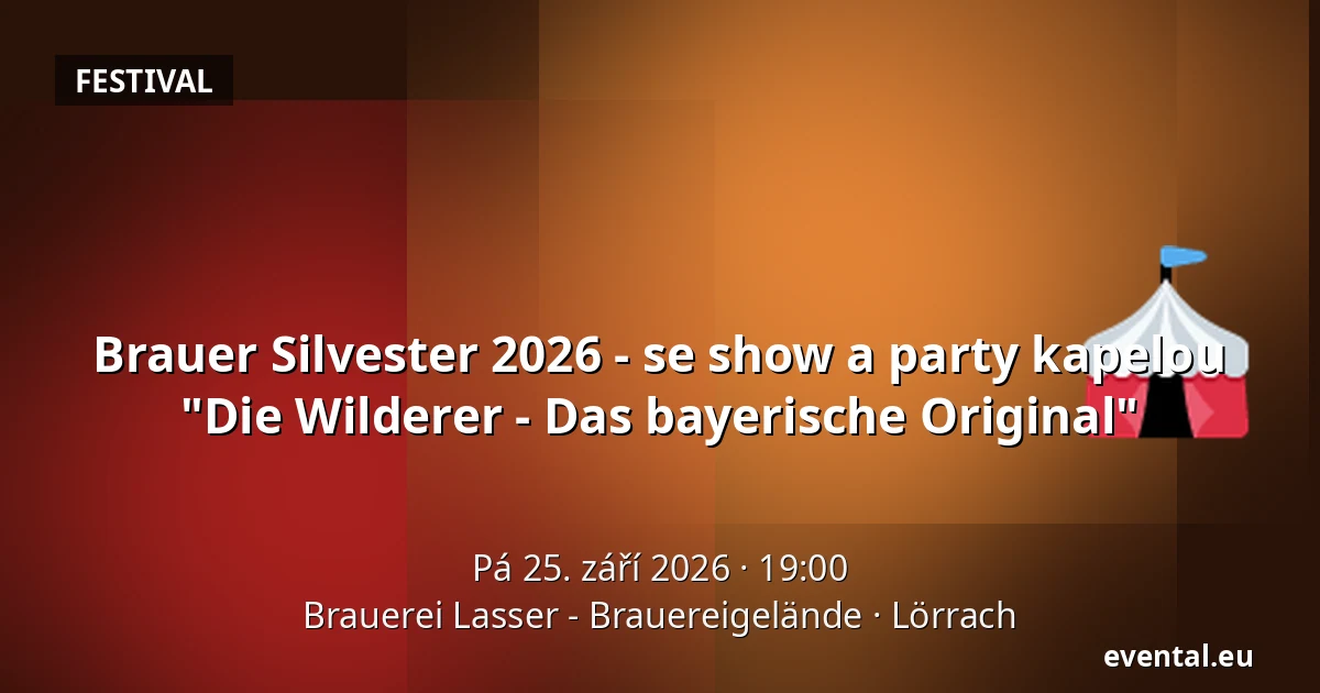 Brauer Silvester 2026 - se show a party kapelou "Die Wilderer - Das bayerische Original" — Brauerei Lasser - Brauereigelände, Lörrach