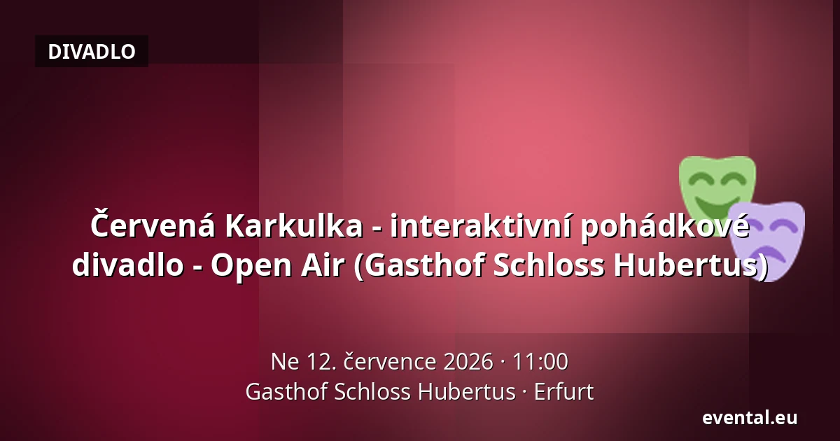 Červená Karkulka - interaktivní pohádkové divadlo - Open Air (Gasthof Schloss Hubertus) — Gasthof Schloss Hubertus, Erfurt