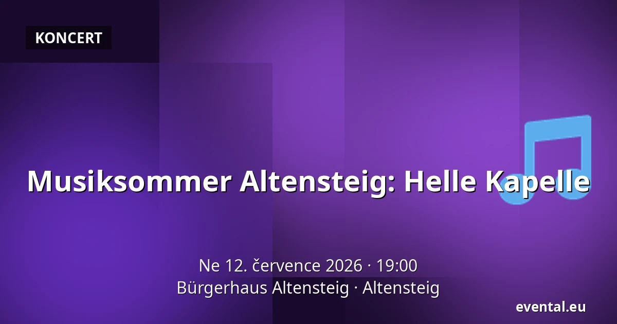 Musiksommer Altensteig: Helle Kapelle — Bürgerhaus Altensteig, Altensteig