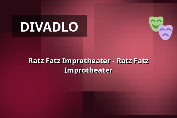 Ratz Fatz Improtheater - Ratz Fatz Improtheater — Schnabulenz, Münster