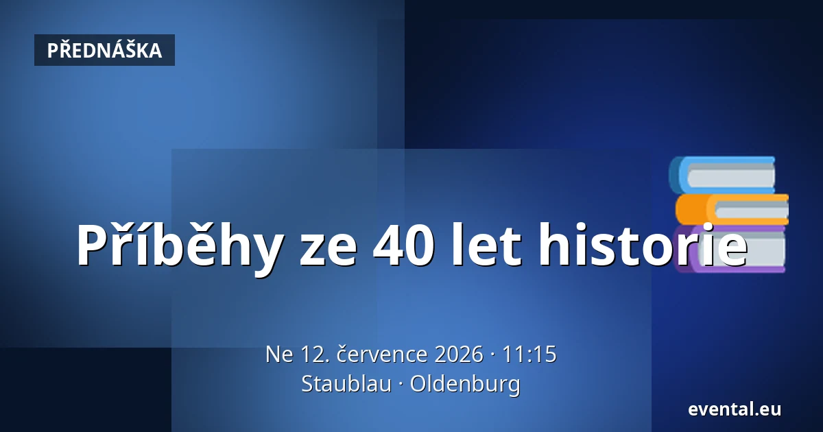 Příběhy ze 40 let historie — Staublau, Oldenburg