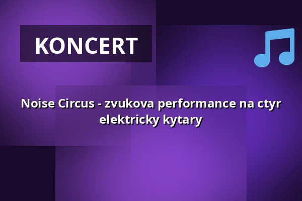 Noise Circus - zvukova performance na ctyr elektricky kytary — E-Werk Südufer, Freiburg im Breisgau