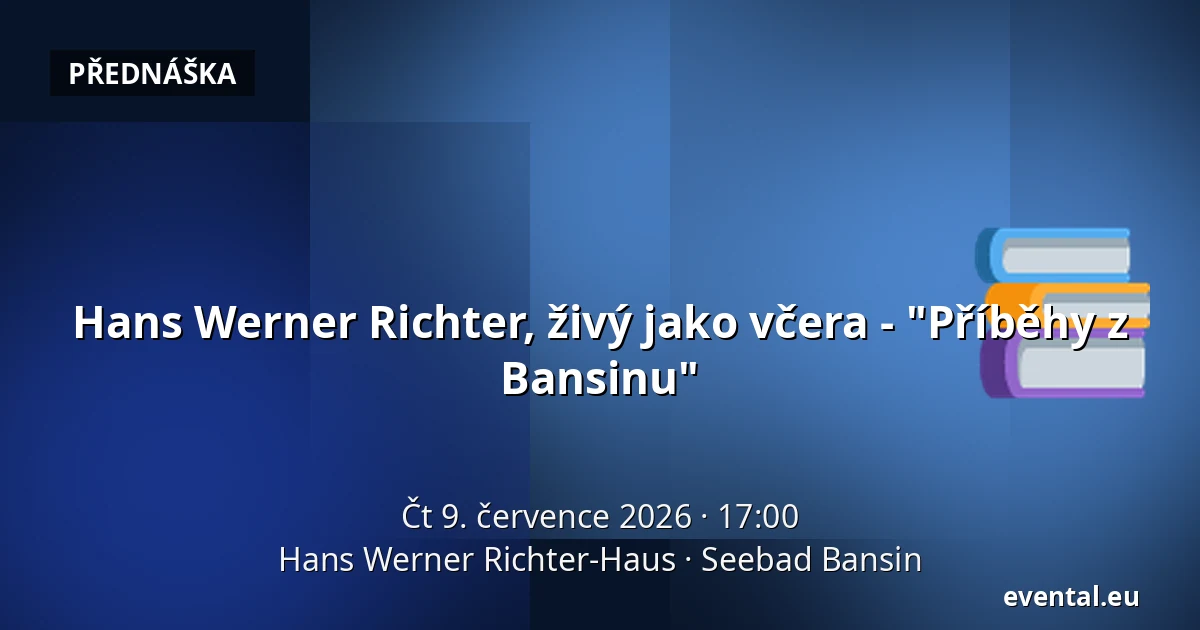 Hans Werner Richter, živý jako včera - "Příběhy z Bansinu" — Hans Werner Richter-Haus, Seebad Bansin