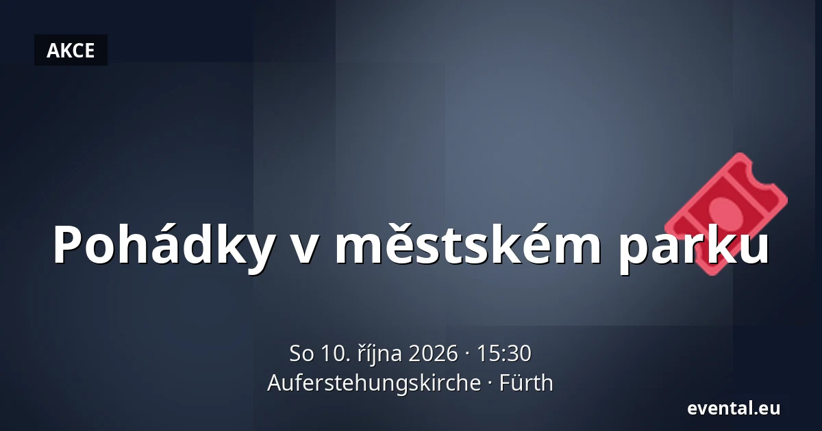 Pohádky v městském parku — Auferstehungskirche, Fürth