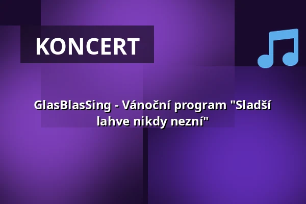 GlasBlasSing - Vánoční program "Sladší lahve nikdy nezní" — Haus der Volksbildung, Weil am Rhein