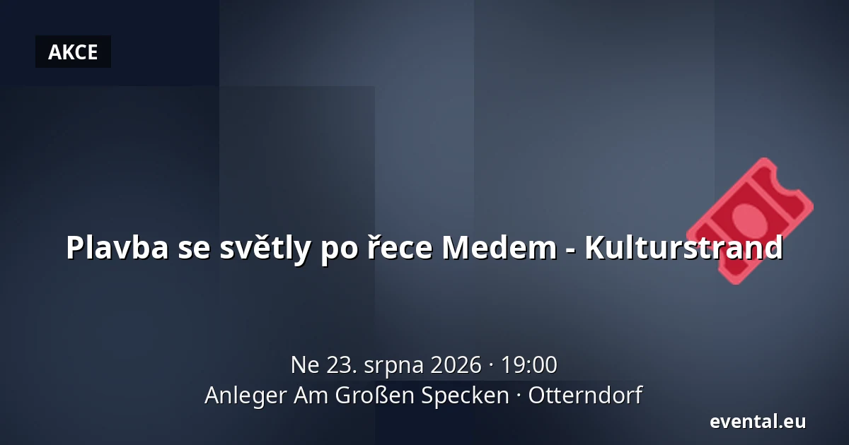 Plavba se světly po řece Medem - Kulturstrand — Anleger Am Großen Specken, Otterndorf