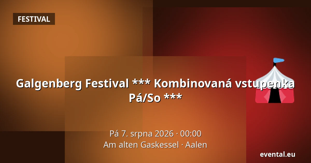 Galgenberg Festival *** Kombinovaná vstupenka Pá/So *** — Am alten Gaskessel, Aalen