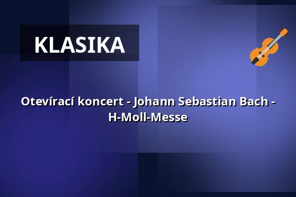 Otevírací koncert - Johann Sebastian Bach - H-Moll-Messe — Stiftskirche, Bad Gandersheim