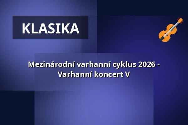 Mezinárodní varhanní cyklus 2026 - Varhanní koncert V — Kaiserdom, Speyer