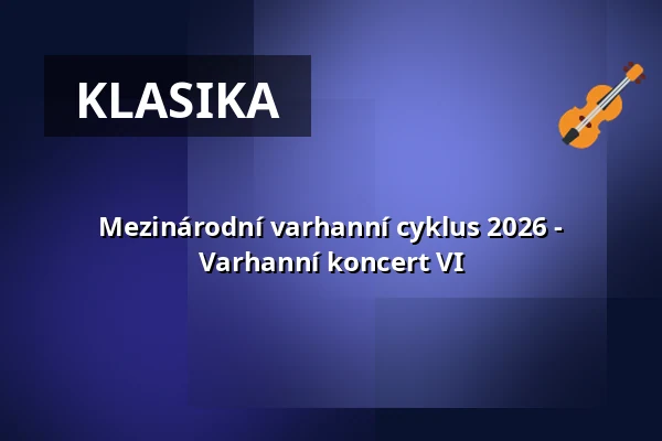 Mezinárodní varhanní cyklus 2026 - Varhanní koncert VI — Kaiserdom, Speyer
