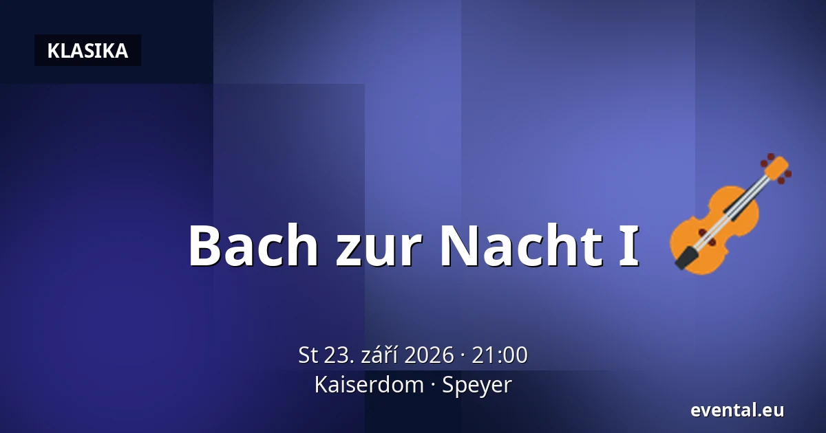 Bach zur Nacht I — Kaiserdom, Speyer