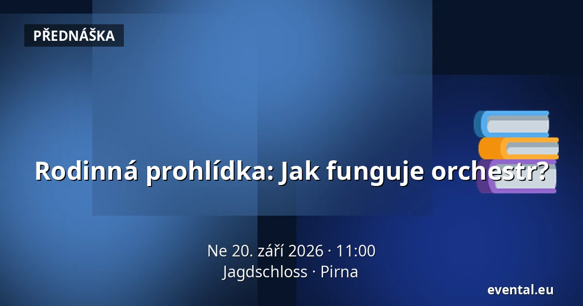 Rodinná prohlídka: Jak funguje orchestr? — Jagdschloss, Pirna